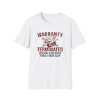 Warranty Terminated T-shirt