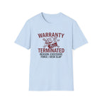 Warranty Terminated T-shirt