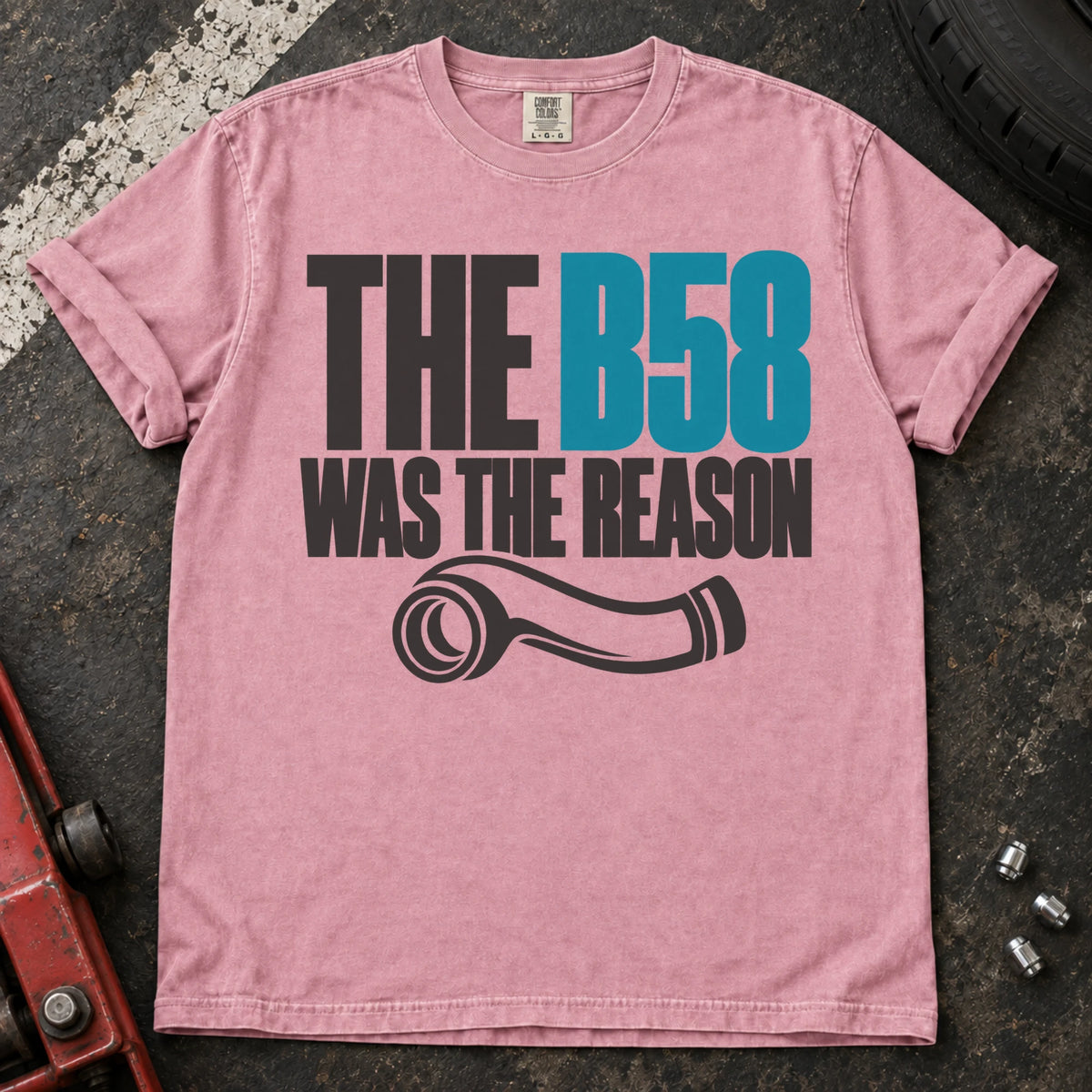 Blossom car enthusiast T-shirt. A pipe graphic accompanies the confession, the B58 was the reason.