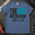 Blue Jean car enthusiast T-shirt. A pipe graphic accompanies the confession, the B58 was the reason.