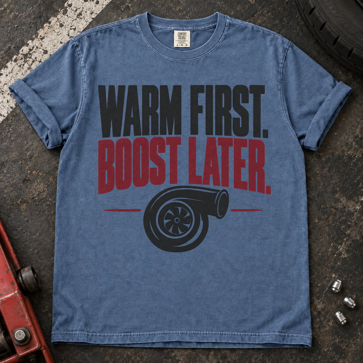 Blue Jean car enthusiast T-shirt. A turbo graphic follows the rule, warm first, boost later.
