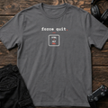 Force Quit T-Shirt