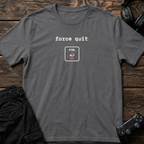Force Quit T-Shirt