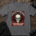 Weekend Leveling T-shirt
