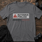 Autosave Failed T-Shirt