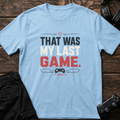 Last Game T-Shirt