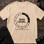 Brain Loading T-shirt