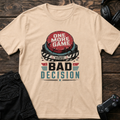 Bad Decision T-shirt