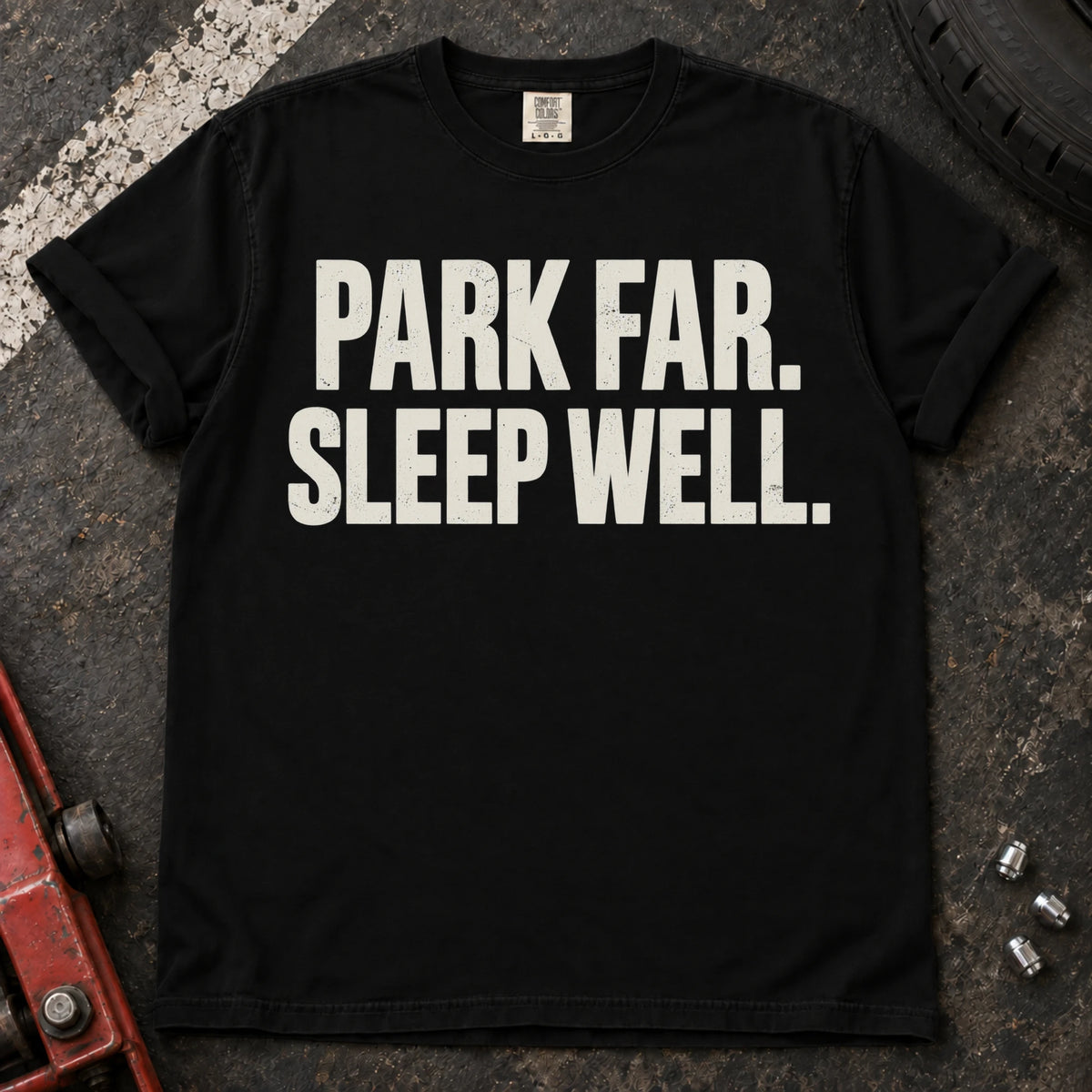 Black car enthusiast T-shirt. Park far, sleep well: a simple motto for careful car owners.