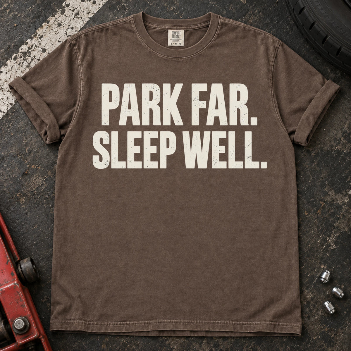 Espresso car enthusiast T-shirt. Park far, sleep well: a simple motto for careful car owners.