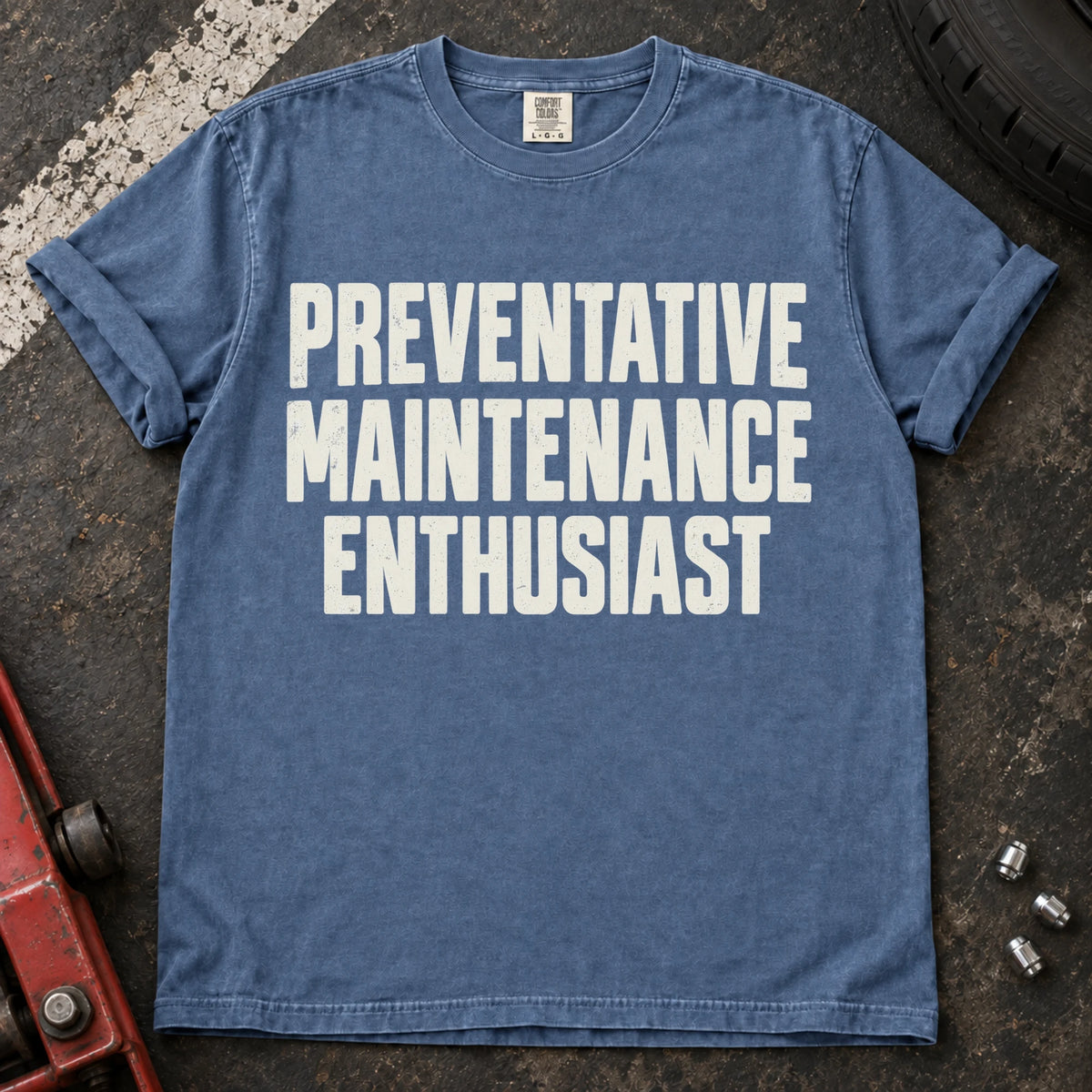 Blue Jean car enthusiast T-shirt. Preventative maintenance enthusiast, in clean bold automotive lettering.