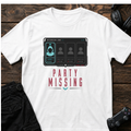 Party Missing T-shirt