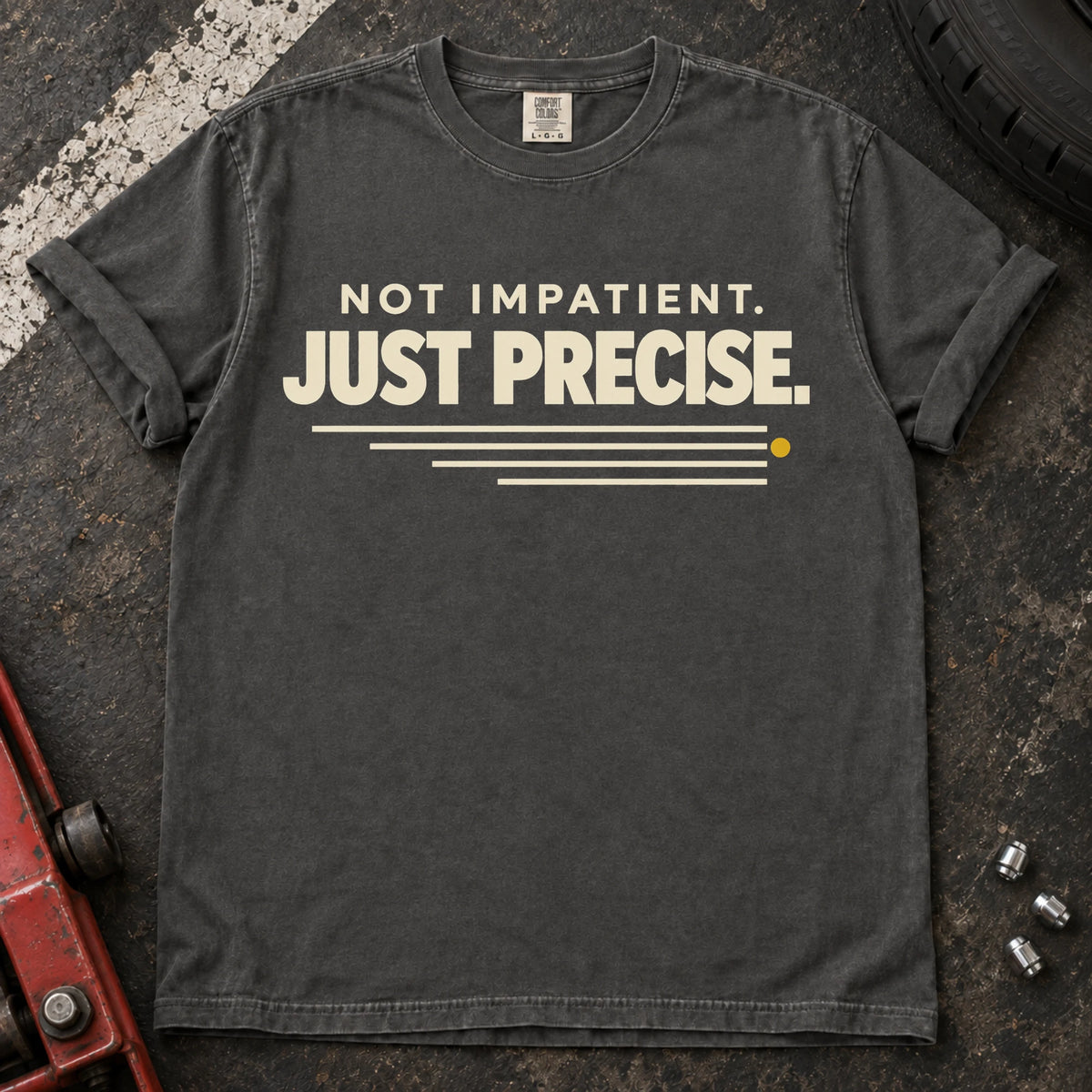 Pepper car enthusiast T-shirt. Not impatient, just precise, with a small road-like speed accent.