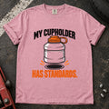Blossom T-shirt showing an oversized bottle and cupholder with 'My cupholder has standards'.