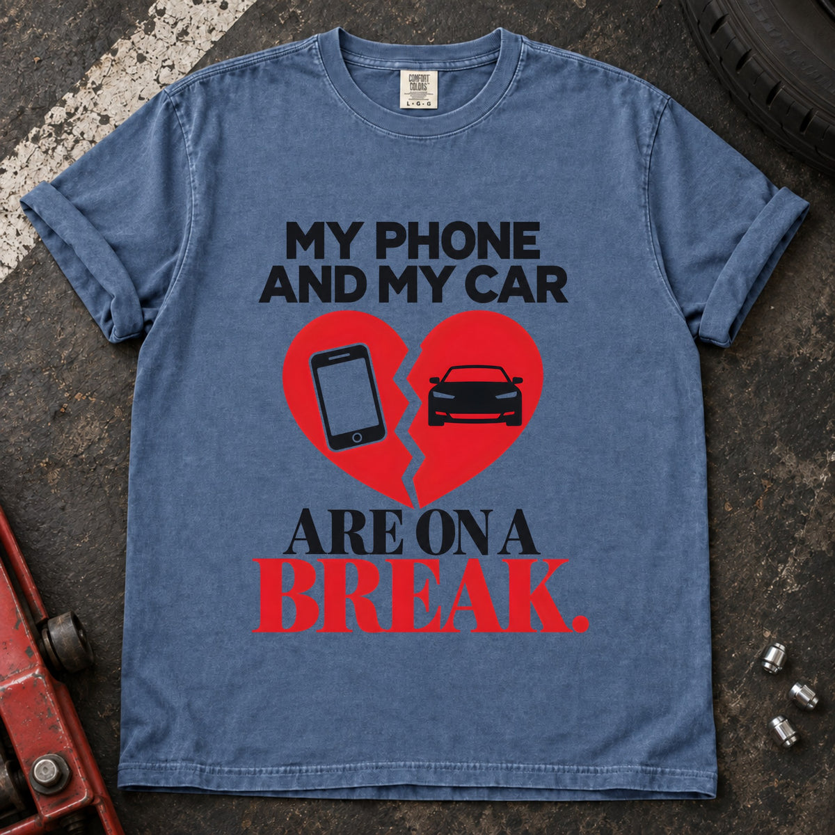 Blue Jean T-shirt showing a phone and car on a broken heart with 'My phone and my car are on a break'.