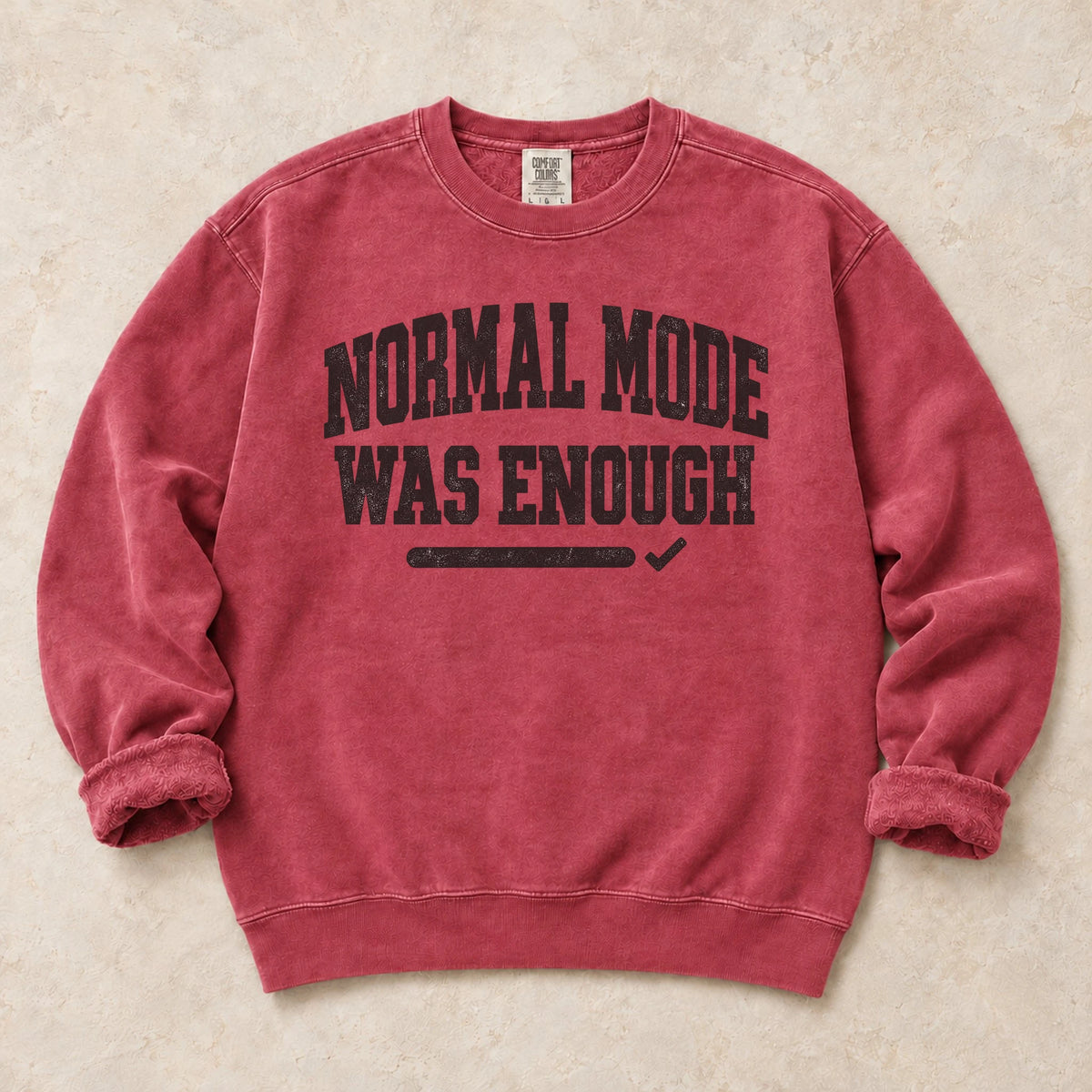 Crimson gaming sweatshirt. Normal mode was enough, in understated gamer typography.