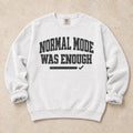 White gaming sweatshirt. Normal mode was enough, in understated gamer typography.
