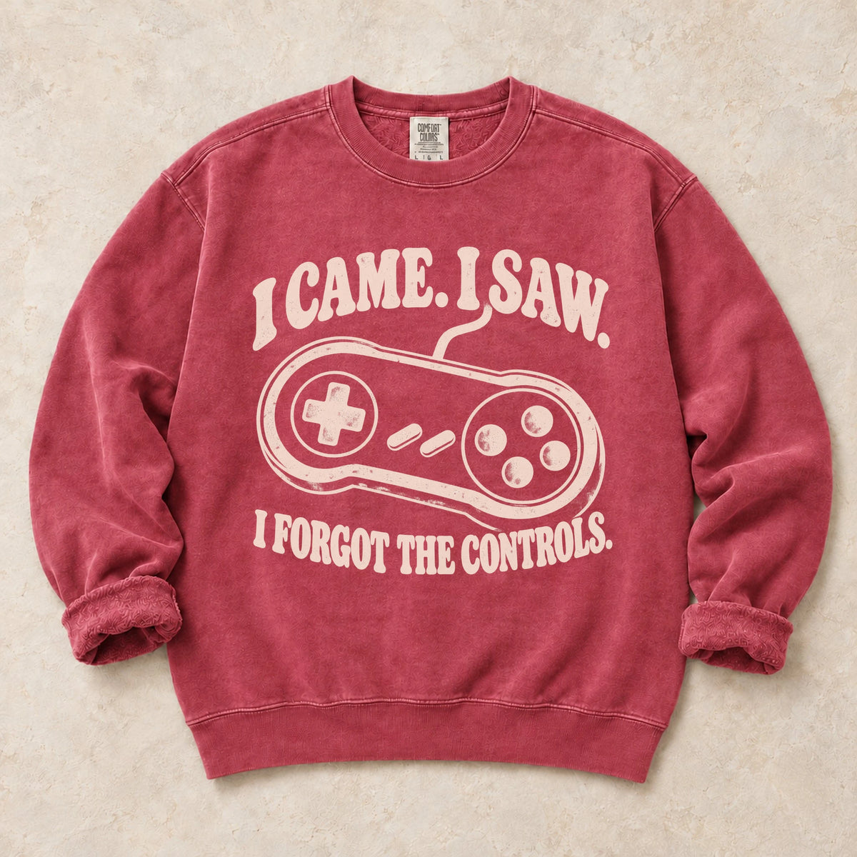 Crimson gaming sweatshirt. A controller backs I came, I saw, I forgot the controls.