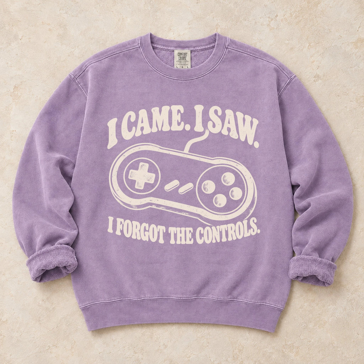 Orchid gaming sweatshirt. A controller backs I came, I saw, I forgot the controls.