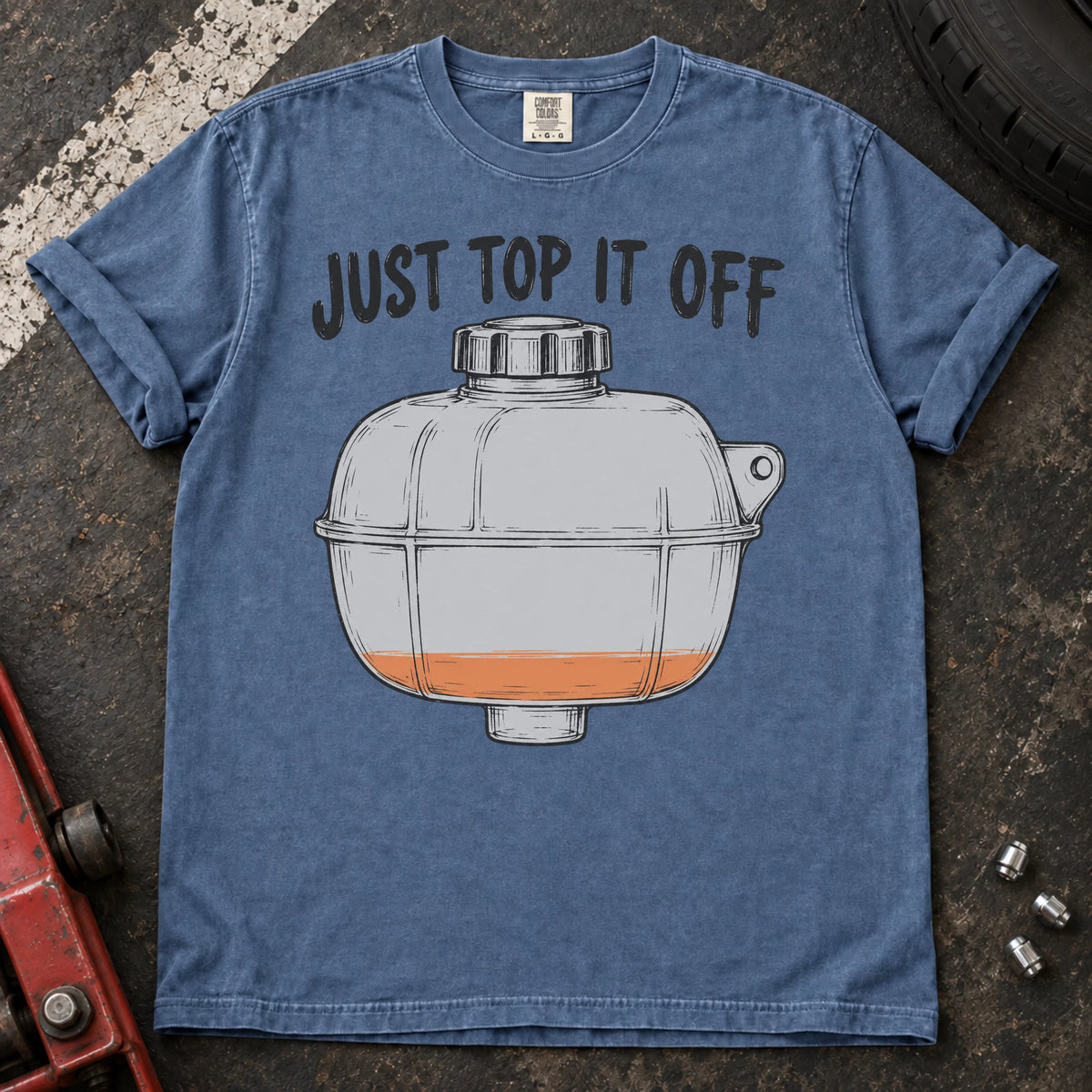 Blue Jean car enthusiast T-shirt. A low coolant tank carries the familiar instruction, just top it off.