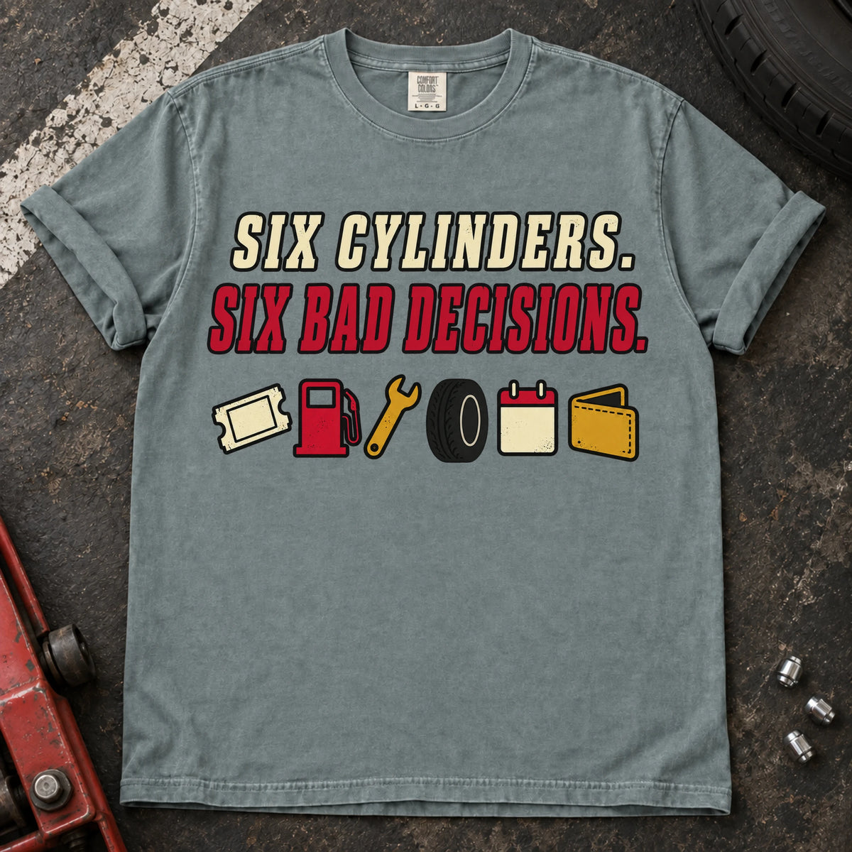 Bay car enthusiast T-shirt. Six expense icons illustrate six cylinders and six bad decisions.
