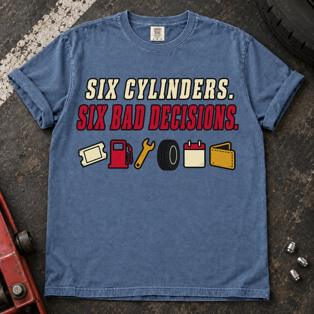 Blue Jean car enthusiast T-shirt. Six expense icons illustrate six cylinders and six bad decisions.
