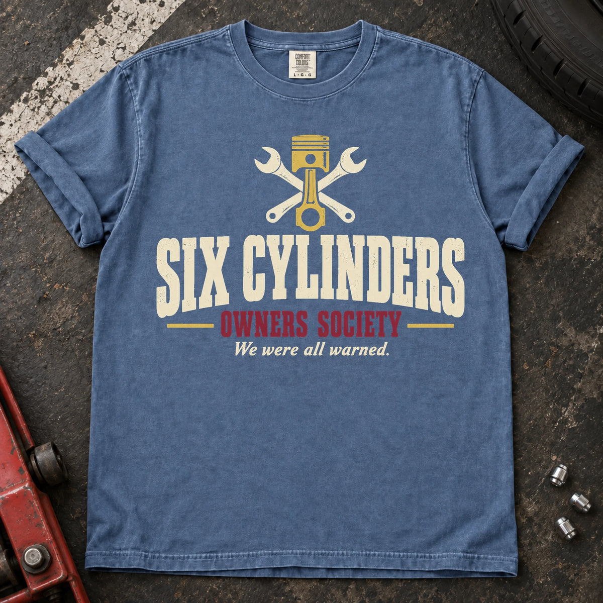 Blue Jean car enthusiast T-shirt. A piston and crossed wrenches welcome the Six Cylinders Owners Society.