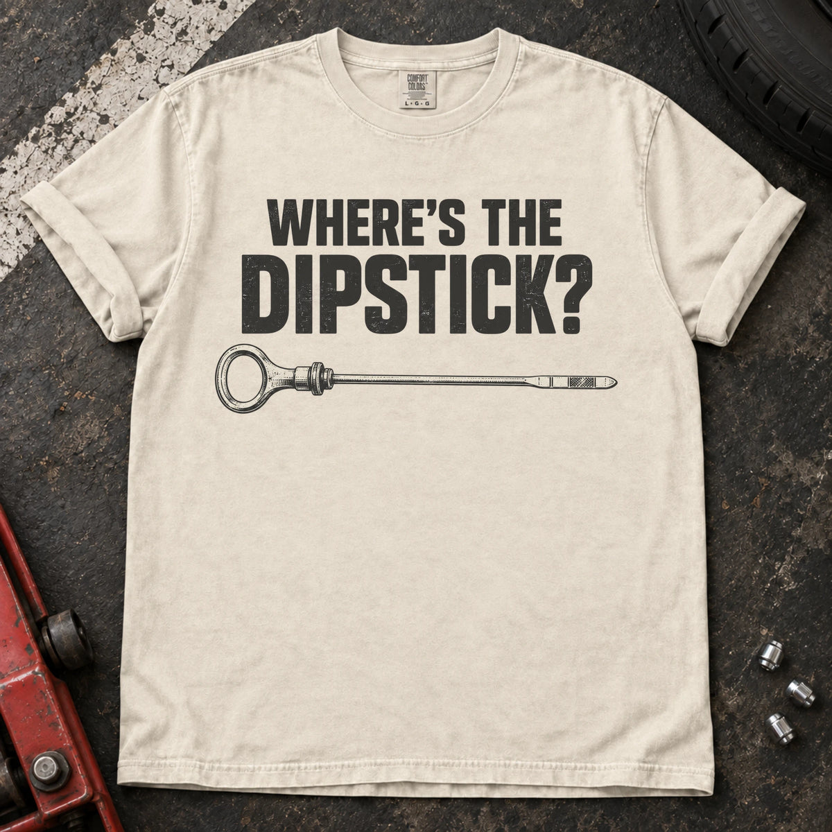 Ivory car enthusiast T-shirt. A dipstick graphic asks the familiar maintenance question, where's the dipstick?