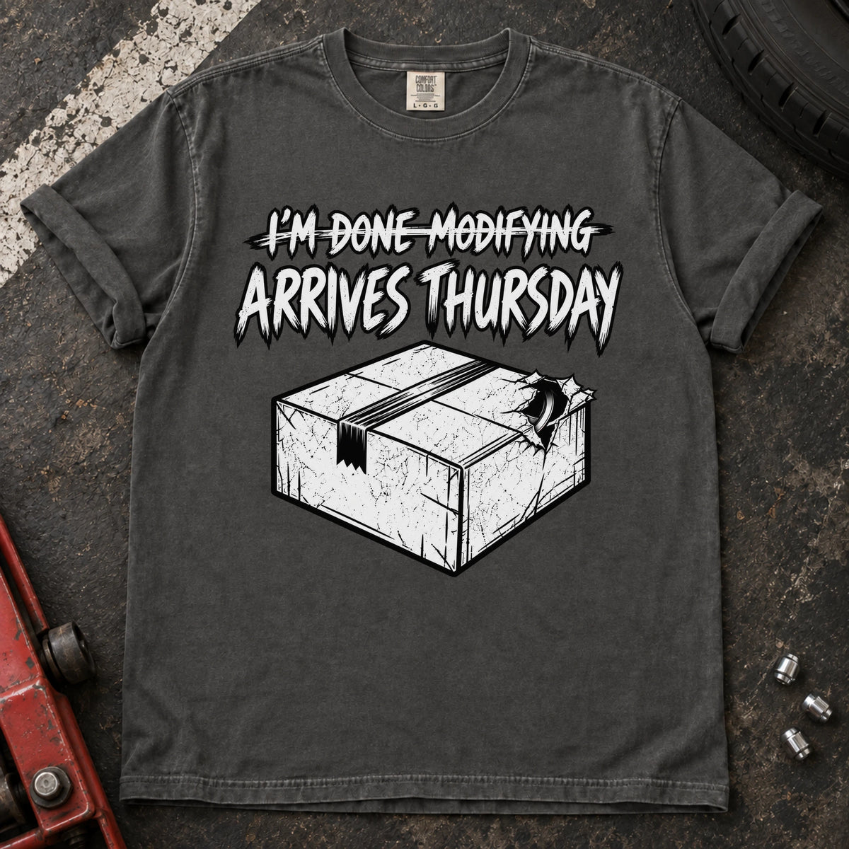Pepper car enthusiast T-shirt. A parts box proves I'm done modifying really means arrives Thursday.