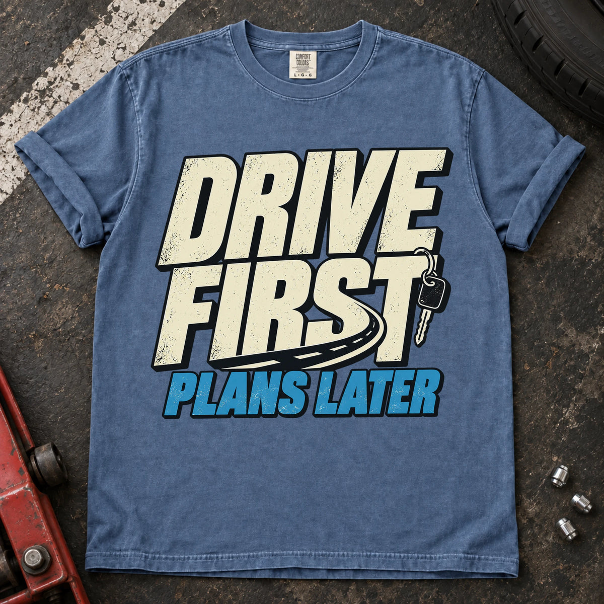 Blue Jean car enthusiast T-shirt. A car key backs drive first, plans later.