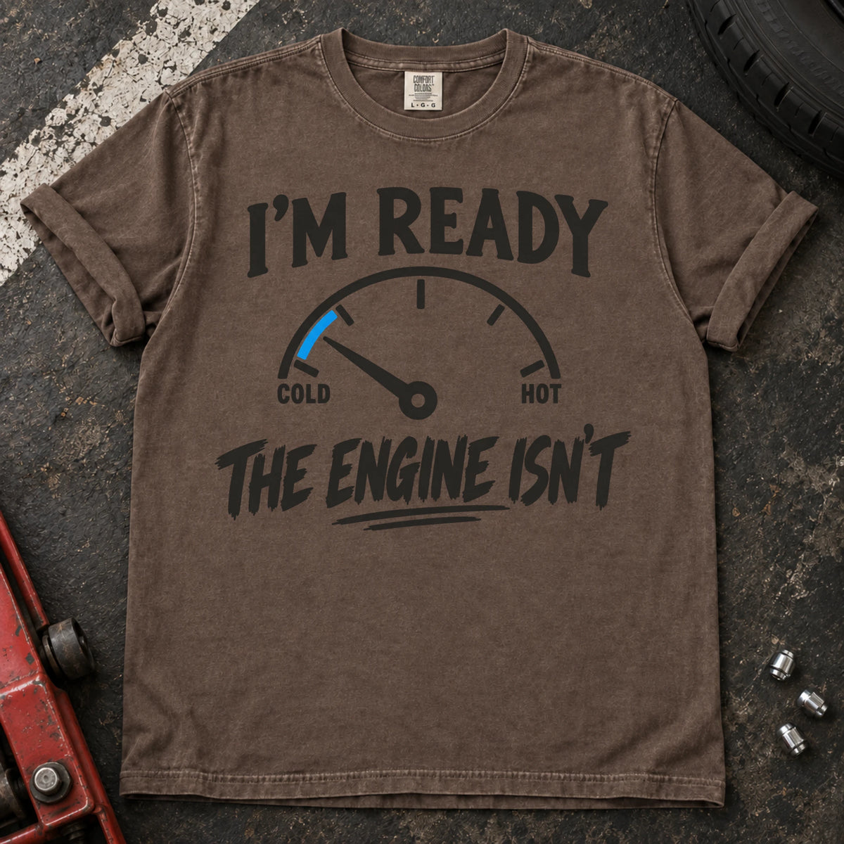 Espresso T-shirt showing a cold engine temperature gauge with 'I'm ready. The engine isn't'.