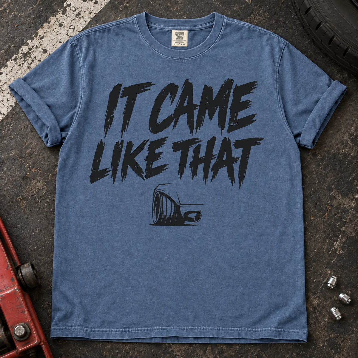 Blue Jean car enthusiast T-shirt. An exhaust tip backs the excuse, it came like that.