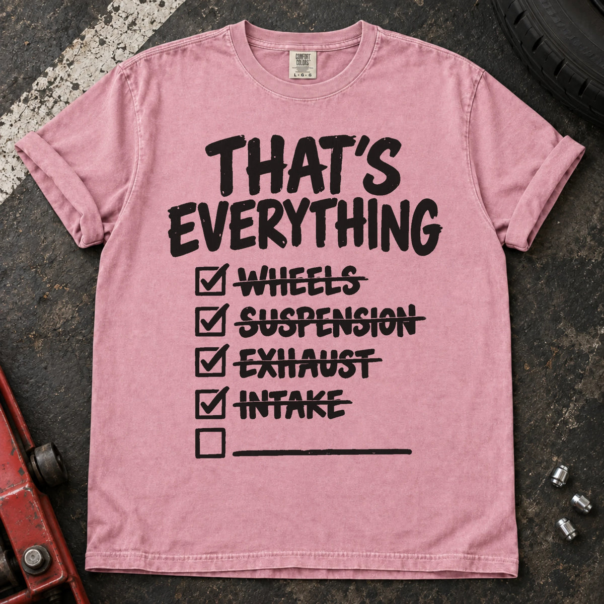 Blossom car enthusiast T-shirt. A modification checklist claims that's everything, with one empty line left.