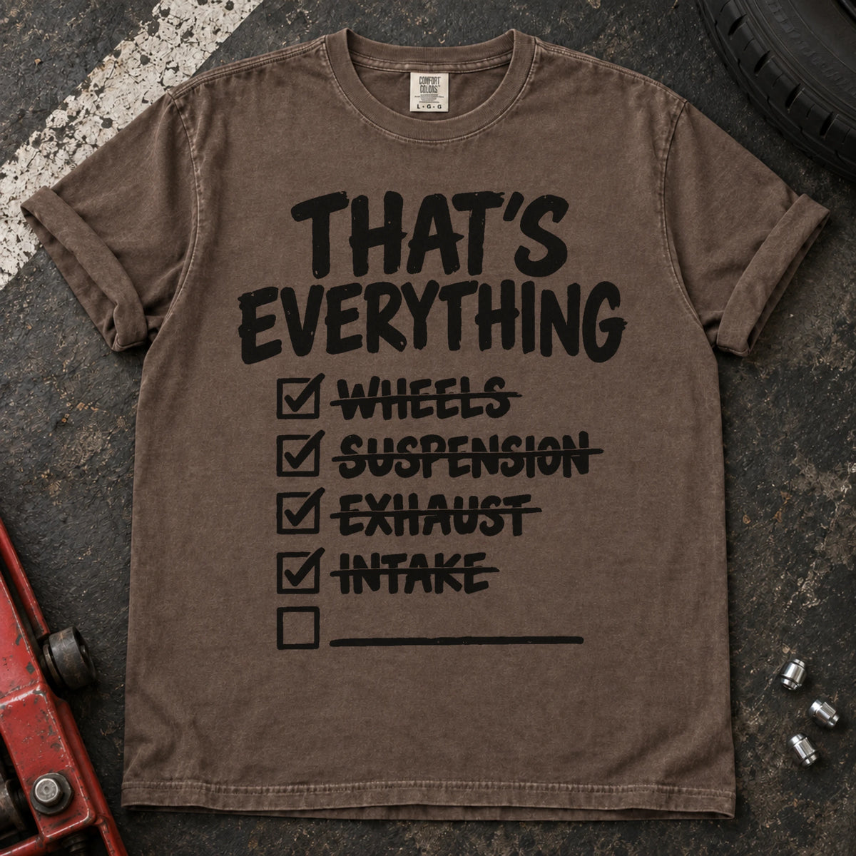 Espresso car enthusiast T-shirt. A modification checklist claims that's everything, with one empty line left.