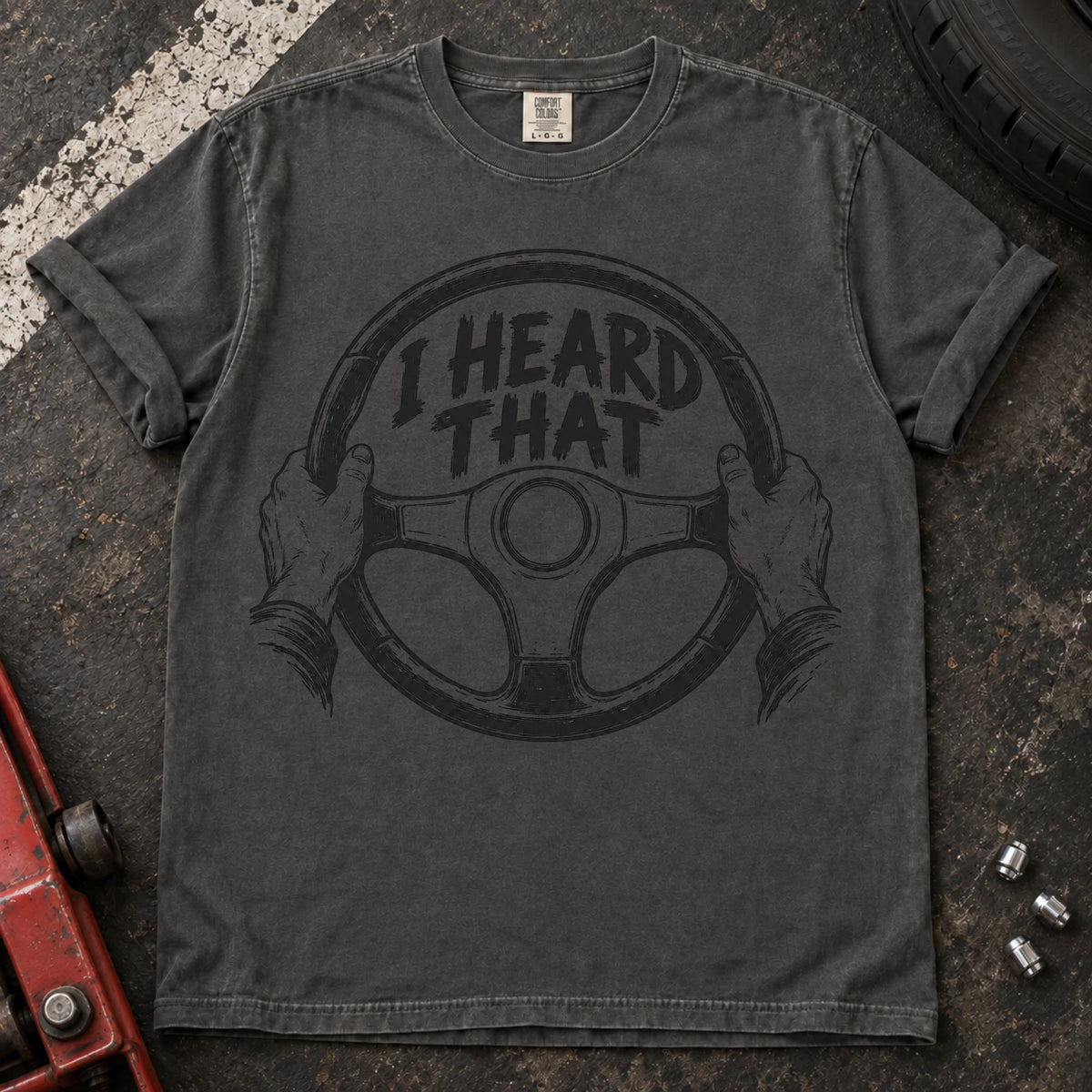 Pepper car enthusiast T-shirt. Hands on the steering wheel admit I heard that.