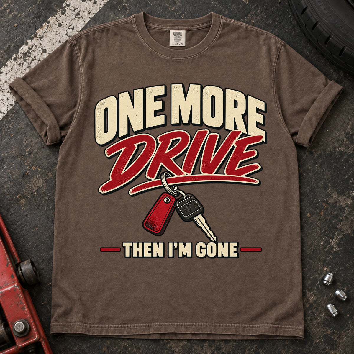 Espresso car enthusiast T-shirt. A car key backs the promise, one more drive, then I'm gone.
