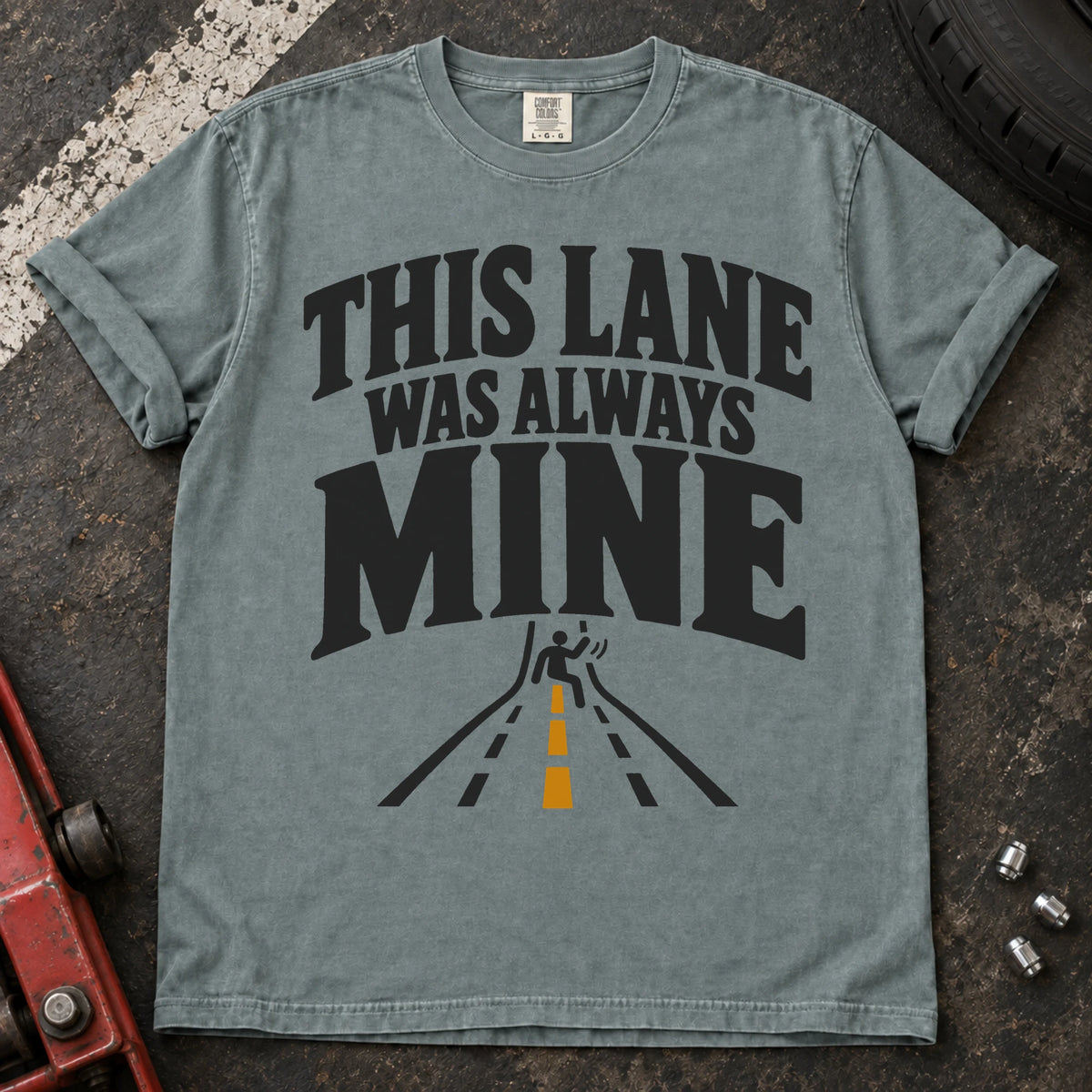 Bay car enthusiast T-shirt. A merging road illustrates the claim, this lane was always mine.