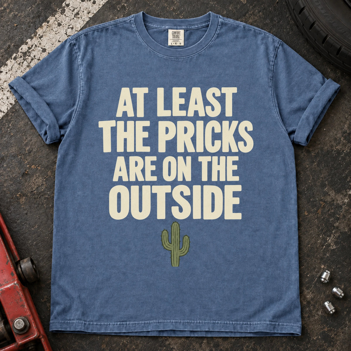 Blue Jean car enthusiast T-shirt. A small cactus gives at least the pricks are on the outside its punchline.