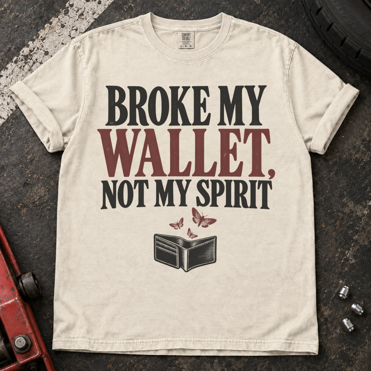 Ivory car enthusiast T-shirt. An empty wallet proves the car broke the wallet, not the spirit.