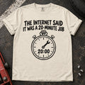Ivory T-shirt showing a 20:00 stopwatch below 'The internet said it was a 20-minute job'.