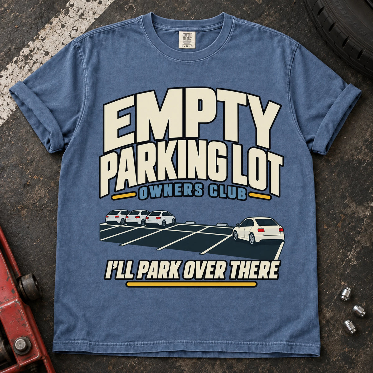 Blue Jean car enthusiast T-shirt. A distant car joins the Empty Parking Lot Owners Club, I'll park over there.