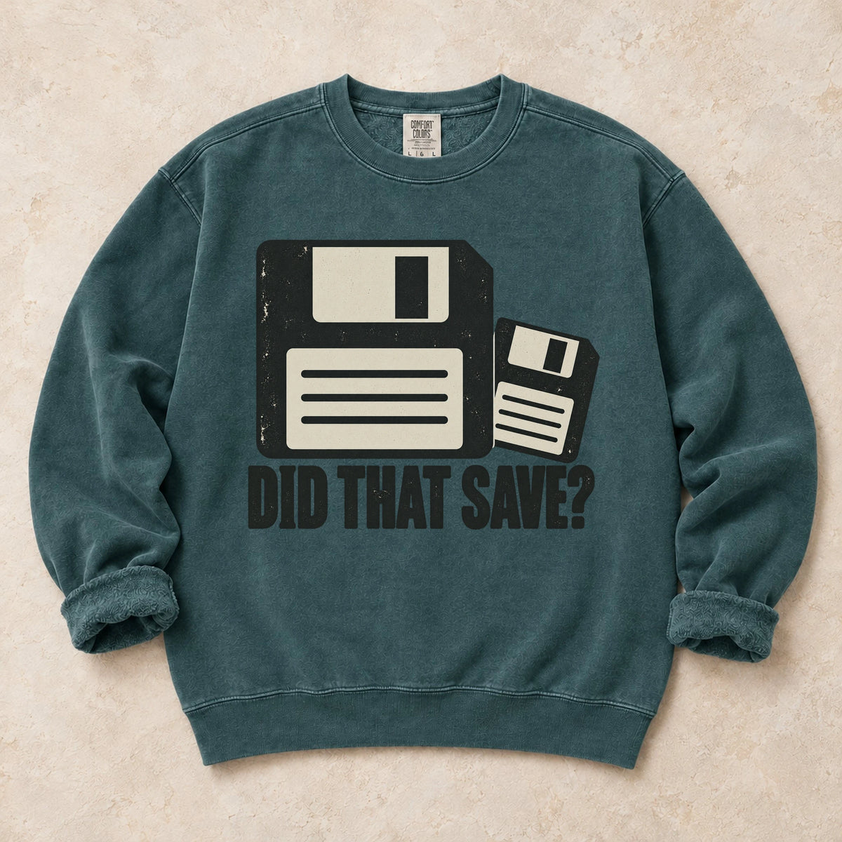 Blue Spruce gaming sweatshirt. Two floppy disks ask the worried gamer question, did that save?