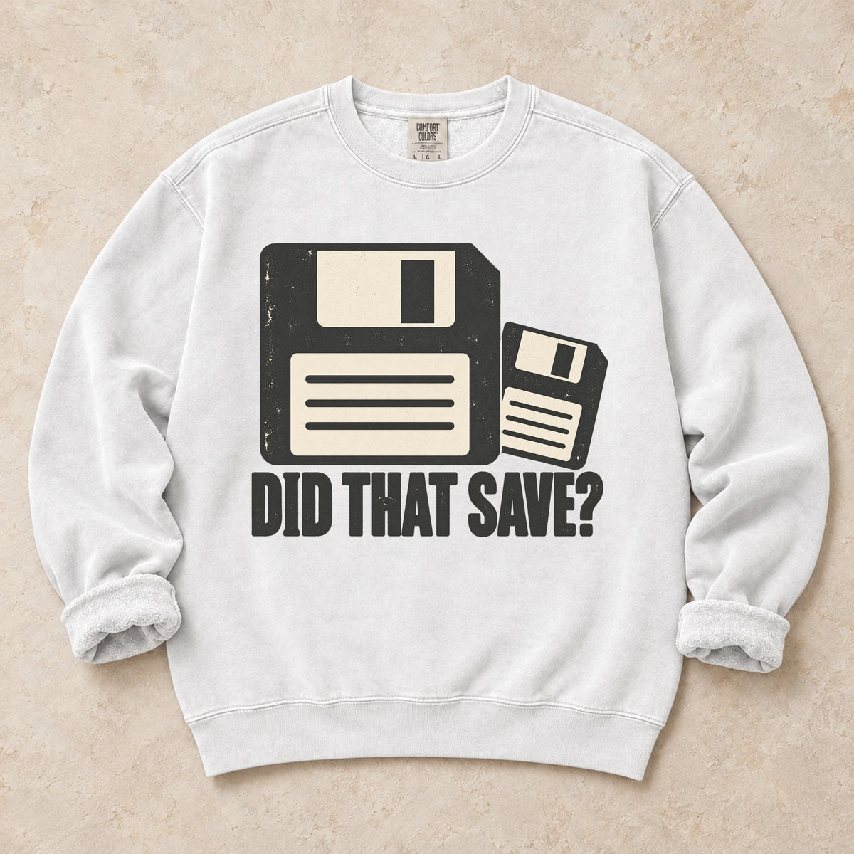 White gaming sweatshirt. Two floppy disks ask the worried gamer question, did that save?