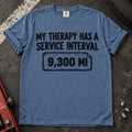Blue Jean T-shirt reading 'My therapy has a service interval' above a mileage service reminder.
