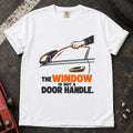 White T-shirt showing a hand reaching through a car window with 'The window is not a door handle'.