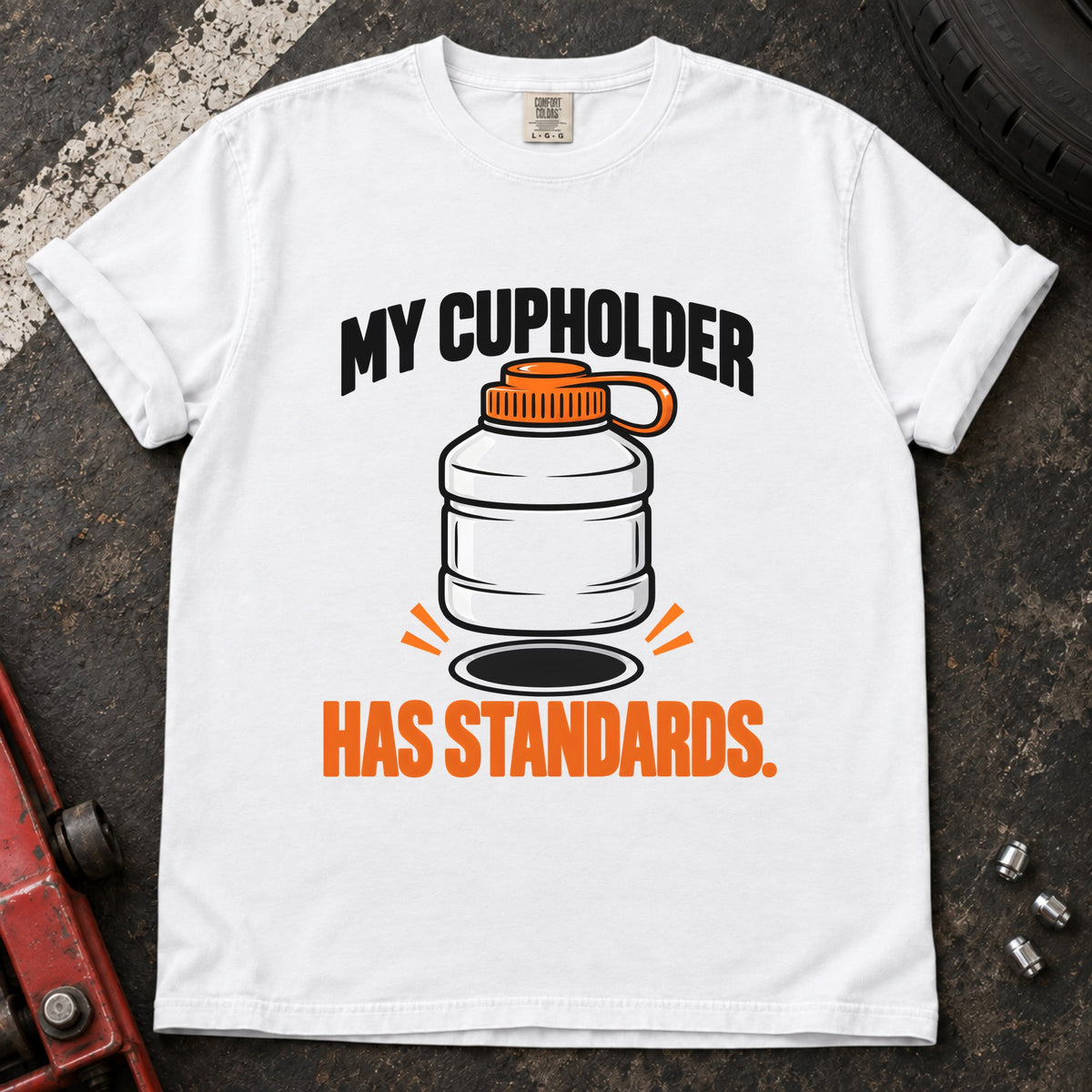 White T-shirt showing an oversized bottle and cupholder with 'My cupholder has standards'.