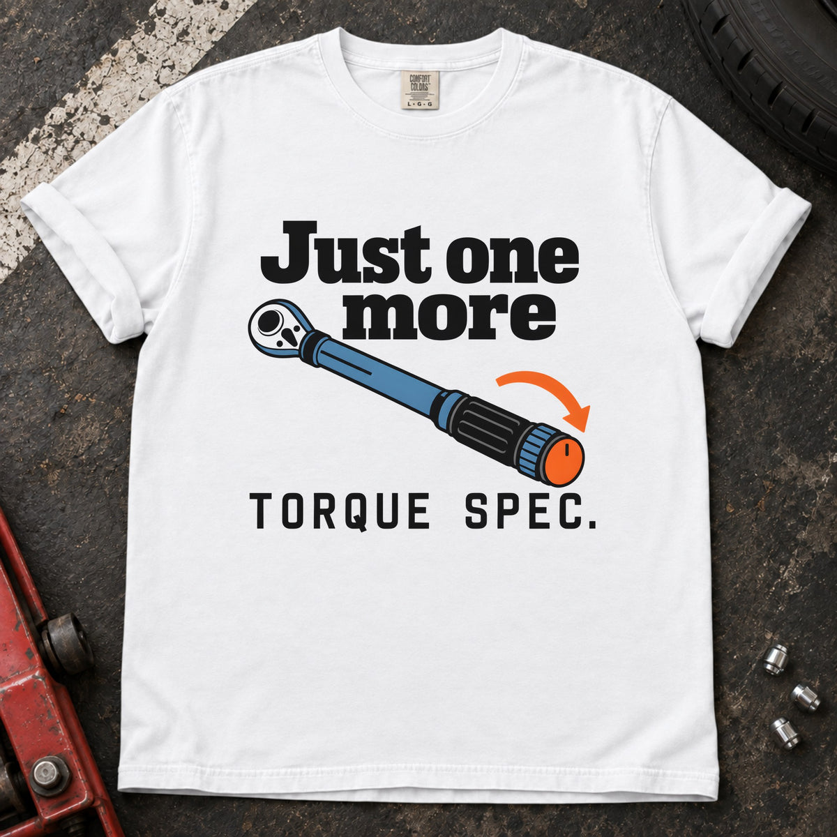 White T-shirt showing a blue torque wrench and orange arrow with 'Just one more torque spec'.