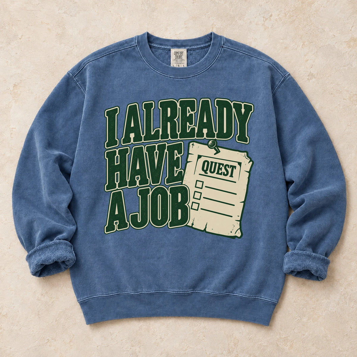 Blue Jean gaming sweatshirt. A task scroll accompanies the admission, I already have a job.