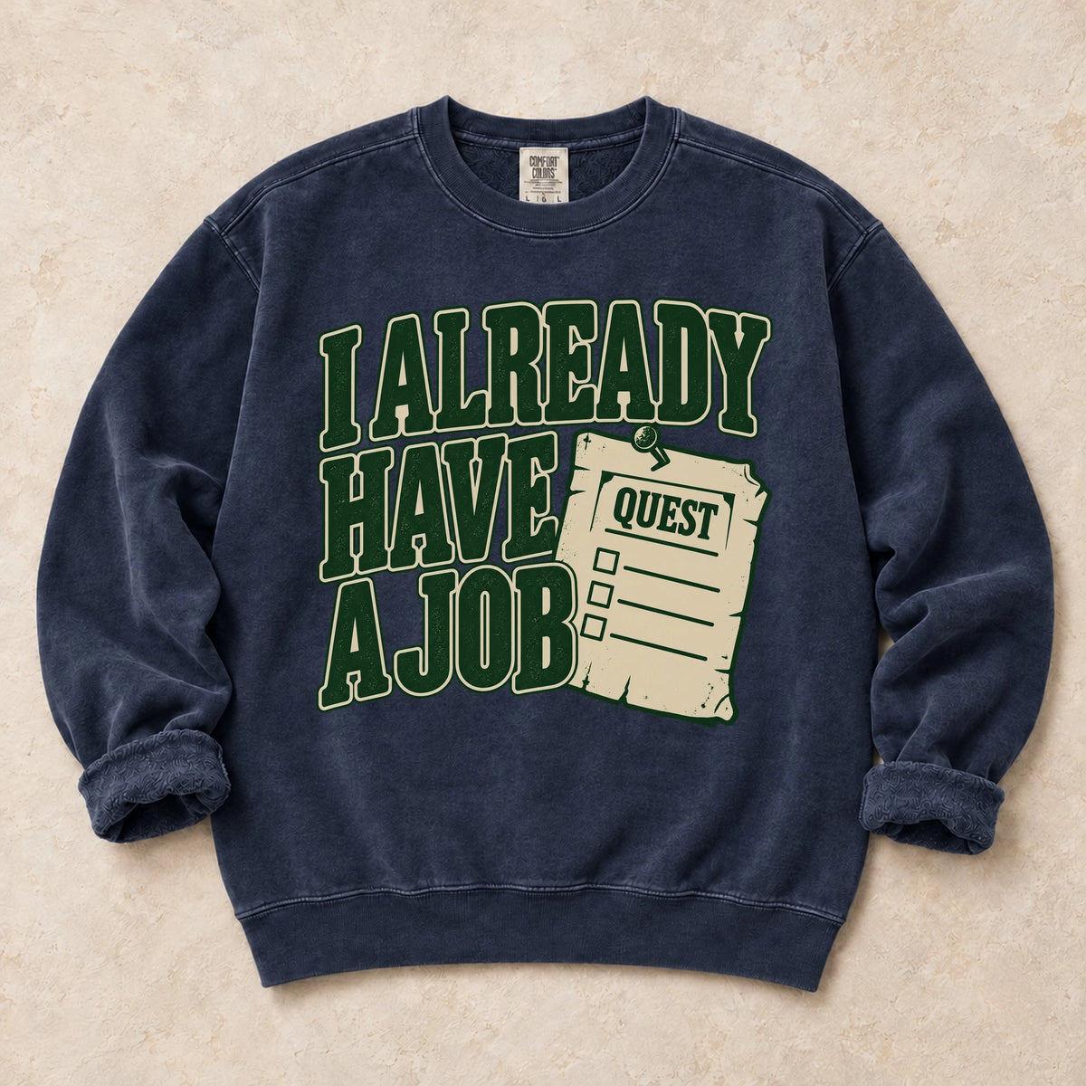 True Navy gaming sweatshirt. A task scroll accompanies the admission, I already have a job.